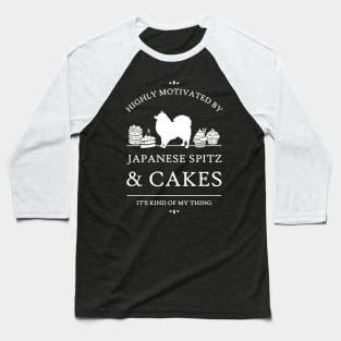 Highly Motivated by Japanese Spitz and Cakes - V2 Baseball T-Shirt